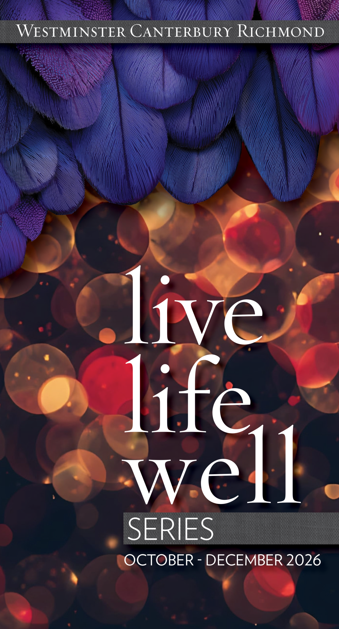 Announcing our Live Life Well Series